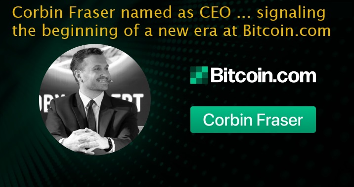 corbin-fraser-named-as-ceo-bitcoincom-new-era-2024-roger-ver