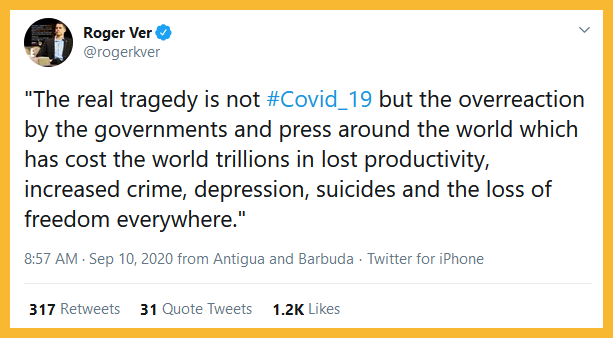 roger-ver-bitcoin-cash-bch-september-10-2020-the-real-tragedy-is-not-covid-19-but-the-overraction-by-governments-and-press-around-the-world